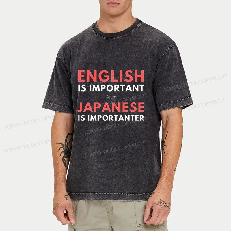 Tokyo-Tiger Japanese Is As Important As English Washed T-Shirt