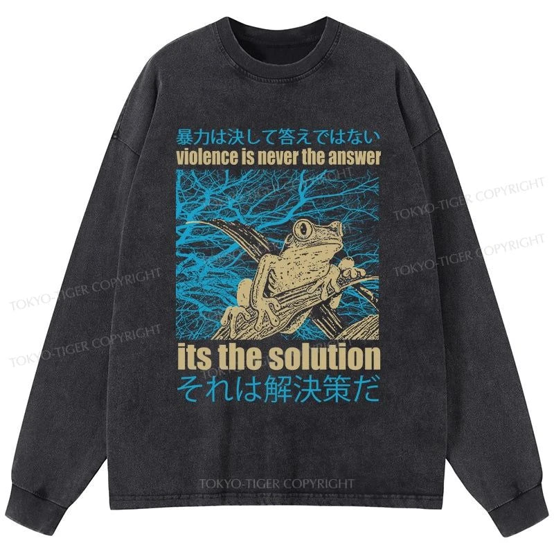 Tokyo-Tiger Violence Is Never The Answer Its The Solution Washed Long Sleeve T-Shirt