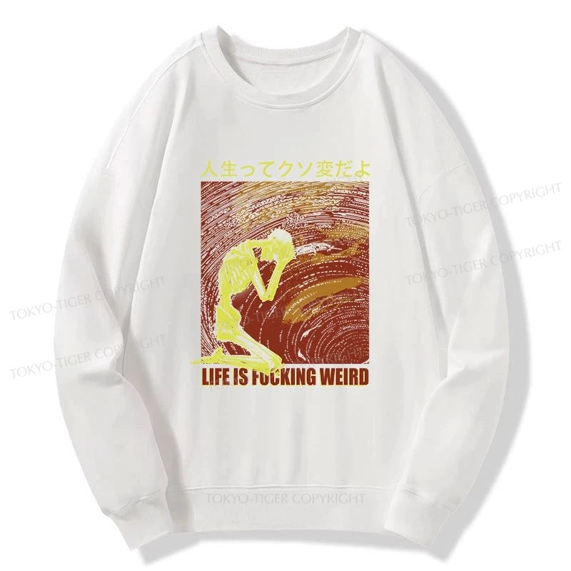 Tokyo-Tiger Skeleton Life is Fu Sweatshirt