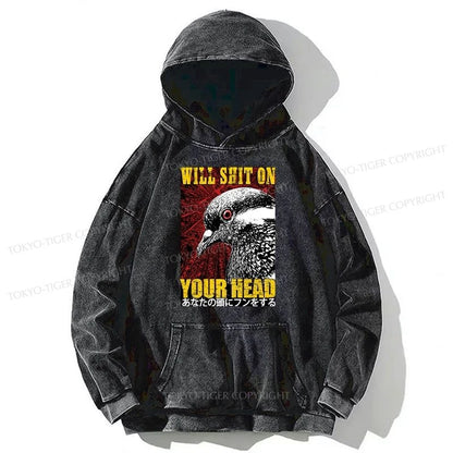 Tokyo-Tiger Pigeon Will Shit On Your Head Washed Hoodie