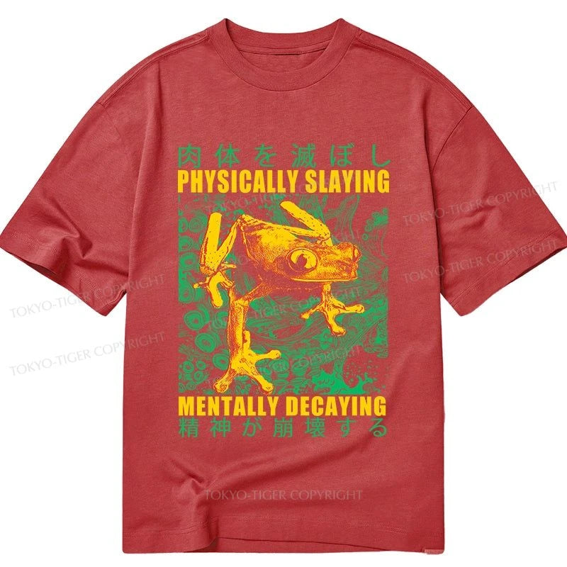 Tokyo-Tiger Physically Slaying Mentally Decaying Classic T-Shirt