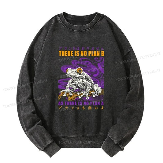 Tokyo-Tiger Thers Is No Plan B Frog Washed Sweatshirt