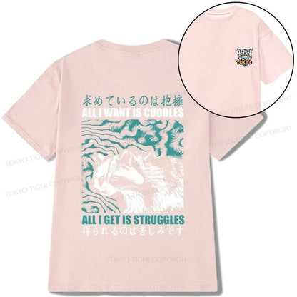 Tokyo-Tiger All I Get Is Struggles Front Back Classic T-Shirt