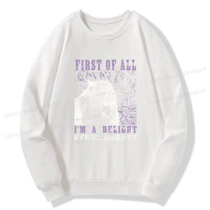 Tokyo-Tiger First Of All I'm A Delight Sweatshirt