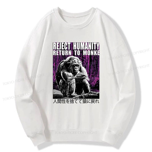 Tokyo-Tiger Reject Humanity Return To Monkey Japan Sweatshirt