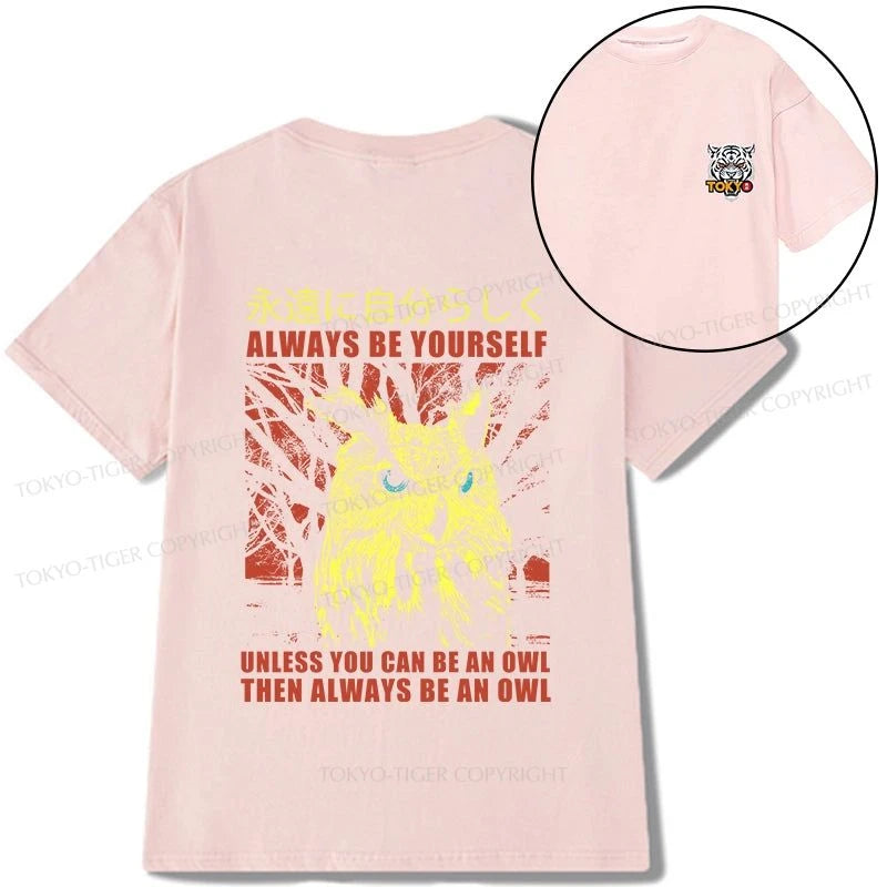 Tokyo-Tiger Always Be Yourself Japanese Front Back Classic T-Shirt