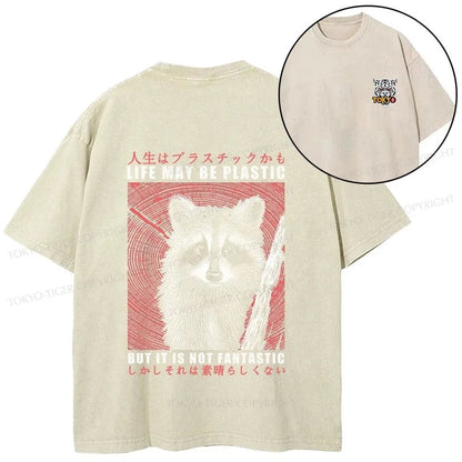 Tokyo-Tiger Life May Be Plastic But It Is Not Fantastic Front Back Washed T-Shirt