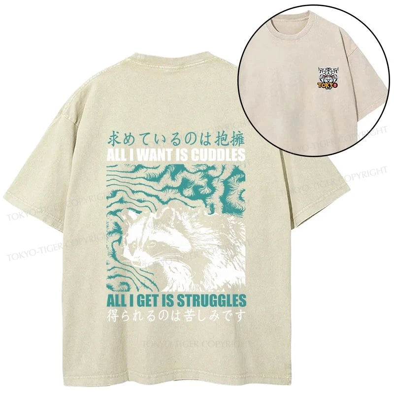 Tokyo-Tiger All I Get Is Struggles Front Back Washed T-Shirt