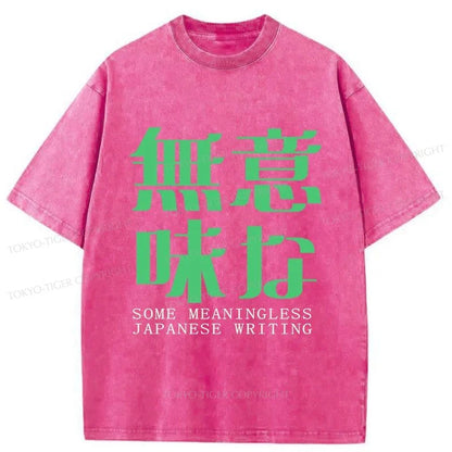 Tokyo-Tiger Some Meaningless Japanese Writing Washed T-Shirt