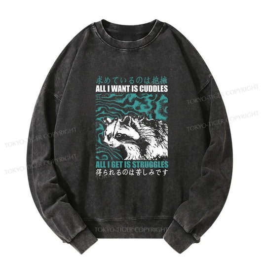 Tokyo-Tiger All I Get Is Struggles Washed Sweatshirt