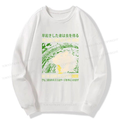 Tokyo-Tiger The Early Bird Gets The Worm Sweatshirt