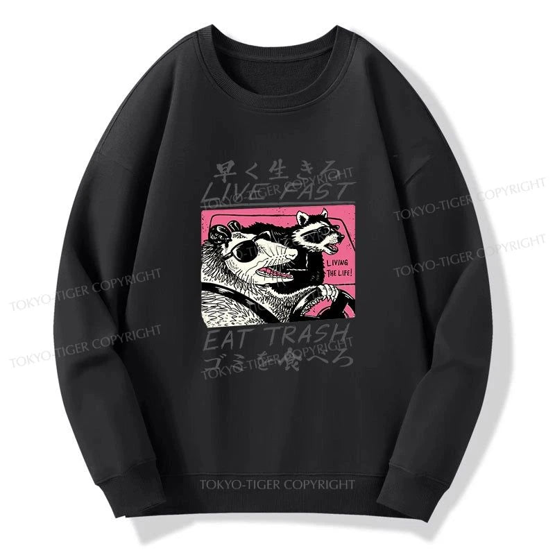 Tokyo-Tiger Live Fast Eat Trash Sweatshirt