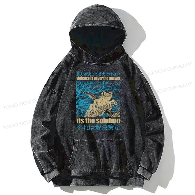 Tokyo-Tiger Violence Is Never The Answer Its The Solution Washed Hoodie