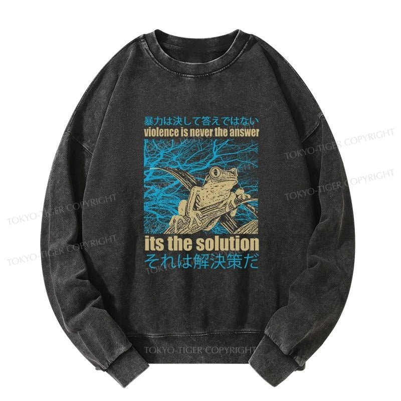 Tokyo-Tiger Violence Is Never The Answer Its The Solution Washed Sweatshirt