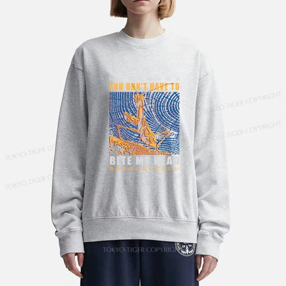 Tokyo-Tiger You Don't Have To Sweatshirt