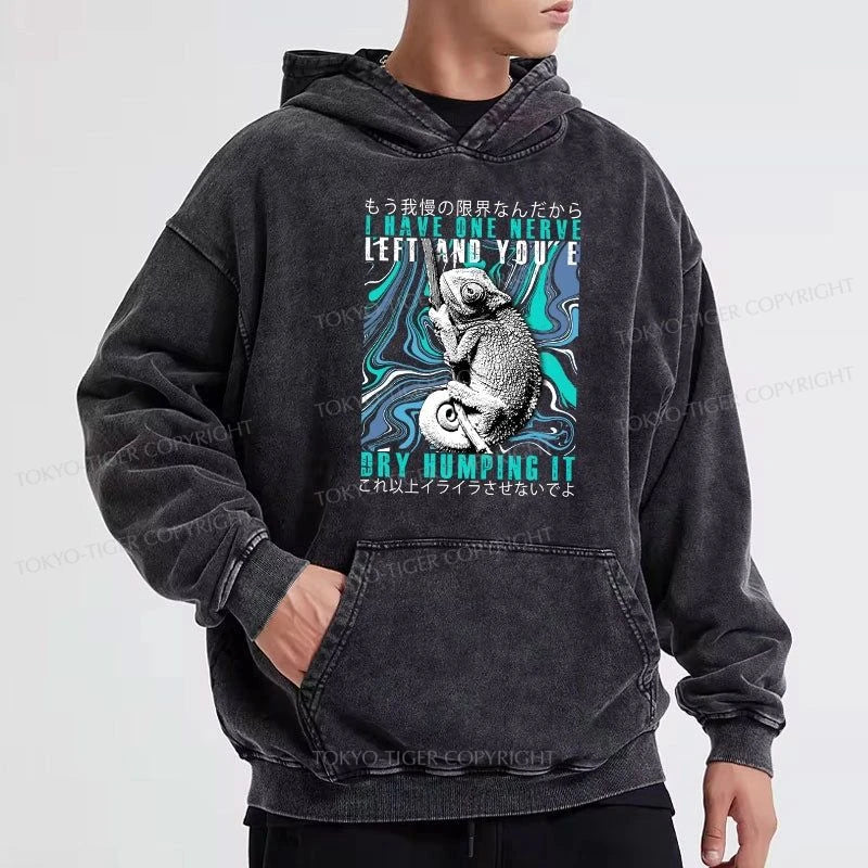 Tokyo-Tiger I Have One Nerve Chameleon Washed Hoodie