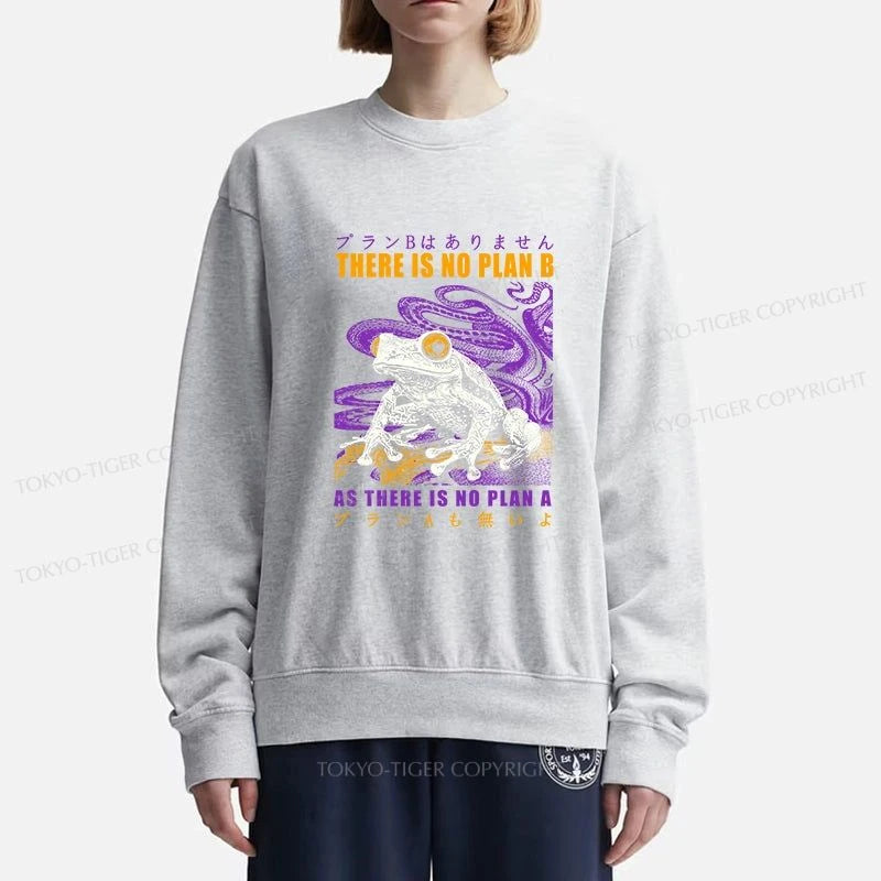 Tokyo-Tiger Thers Is No Plan B Frog Sweatshirt