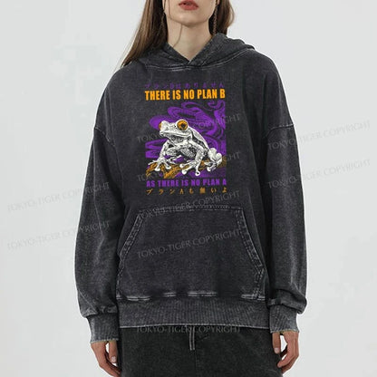 Tokyo-Tiger Thers Is No Plan B Frog Washed Hoodie