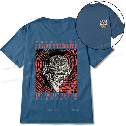 Tokyo-Tiger I Have Stability Owl Front Back Classic T-Shirt