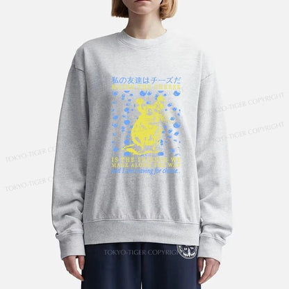 Tokyo-Tiger My Friend Is Cheese Sweatshirt