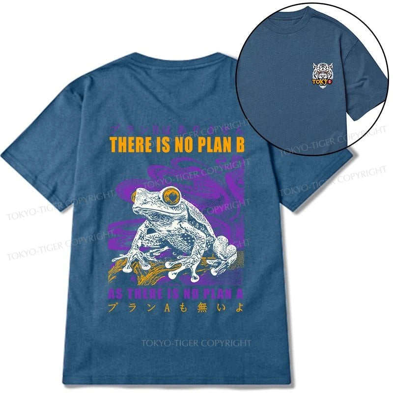 Tokyo-Tiger Thers Is No Plan B Frog Front Back Classic T-Shirt