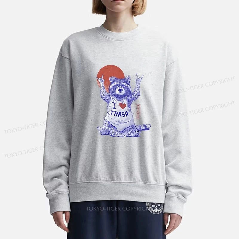 Tokyo-Tiger I love Trash Sweatshirt