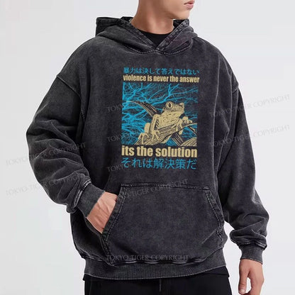 Tokyo-Tiger Violence Is Never The Answer Its The Solution Washed Hoodie