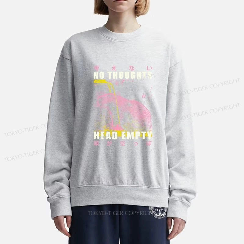 Tokyo-Tiger No Thoughts Head Empty Sweatshirt