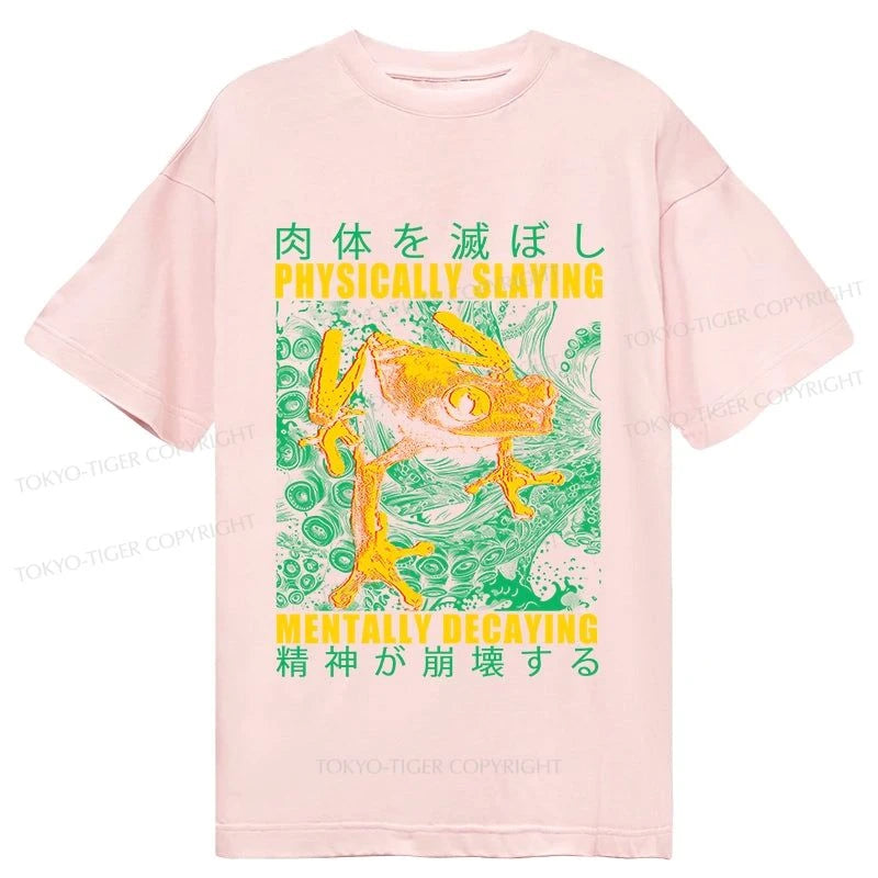 Tokyo-Tiger Physically Slaying Mentally Decaying Classic T-Shirt