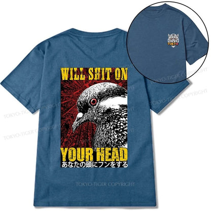 Tokyo-Tiger Pigeon Will Shit On Your Head Front Back Classic T-Shirt