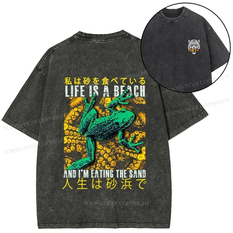 Tokyo-Tiger Life Is A Beach I'M Eating The Sand Front Back Washed T-Shirt