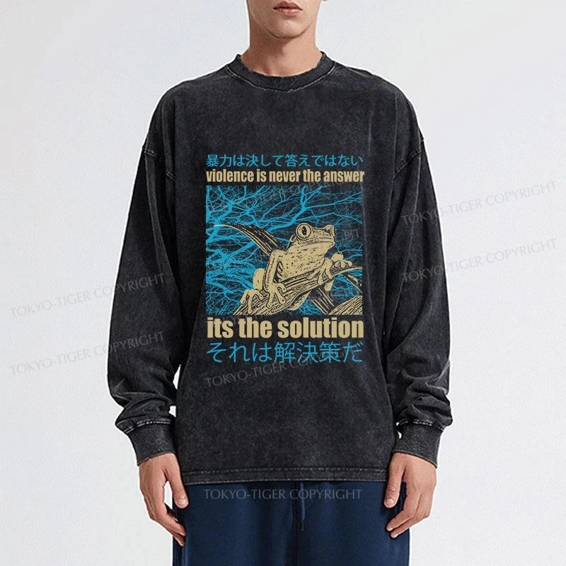 Tokyo-Tiger Violence Is Never The Answer Its The Solution Washed Long Sleeve T-Shirt