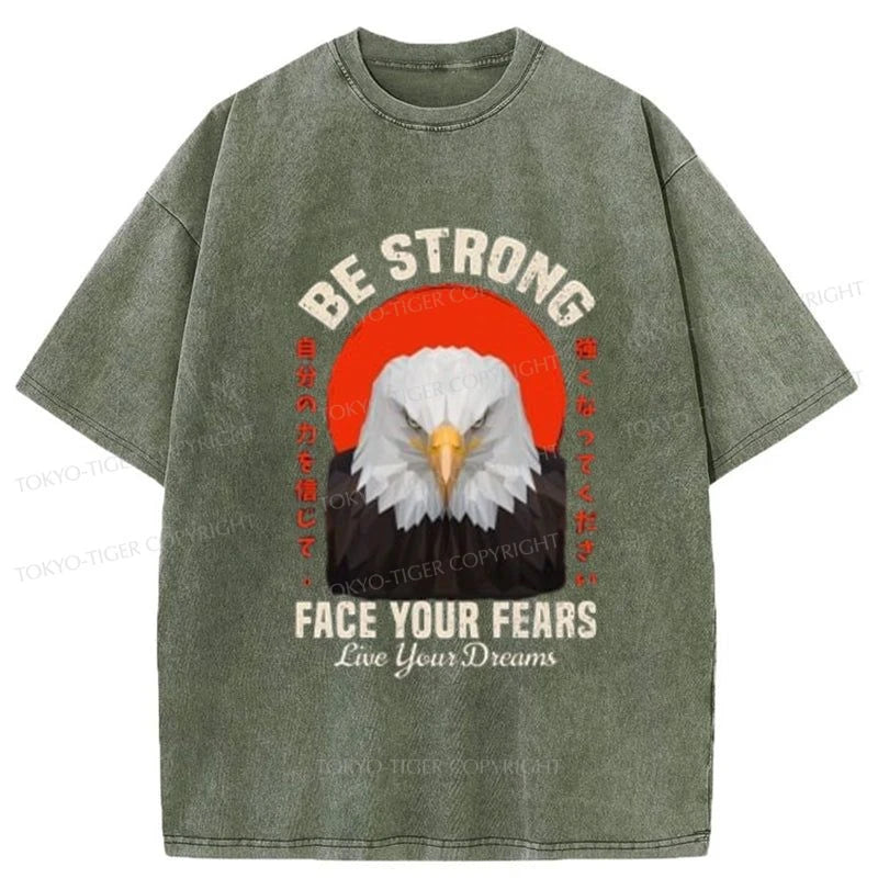 Tokyo-Tiger Eagle Be Strong Face Your Fears Washed T-Shirt