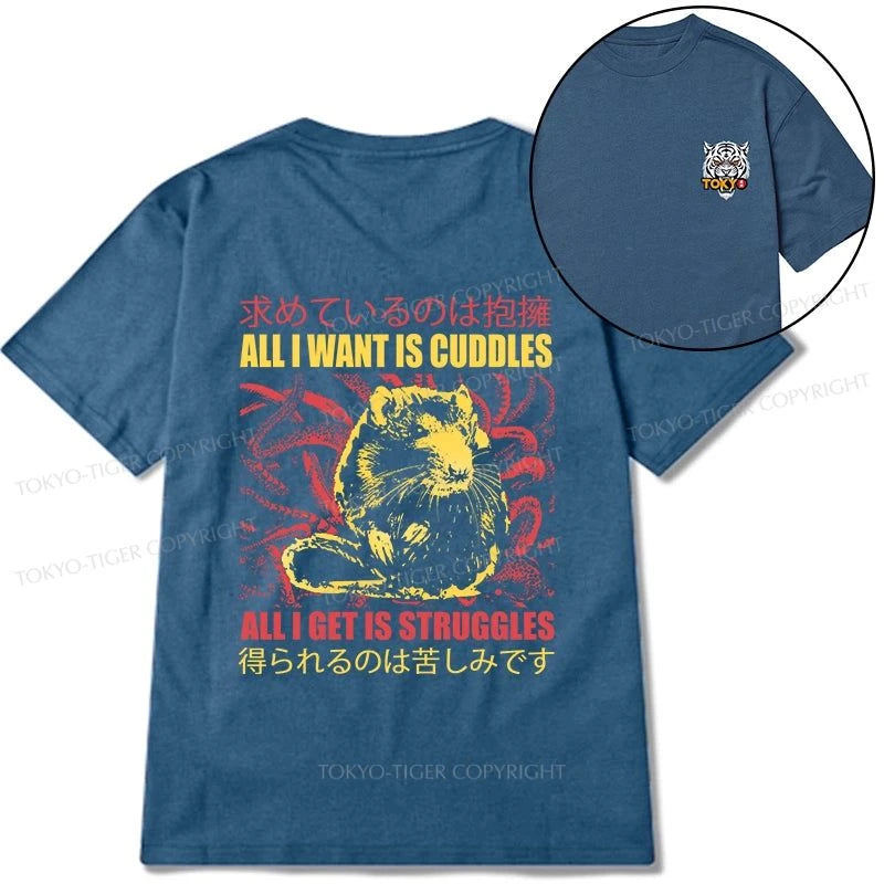 Tokyo-Tiger All I Want Is Cuddles Front Back Classic T-Shirt