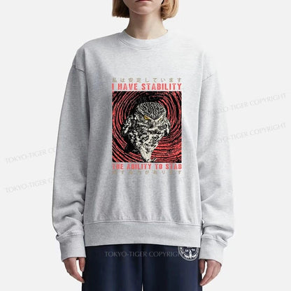 Tokyo-Tiger I Have Stability Owl Sweatshirt