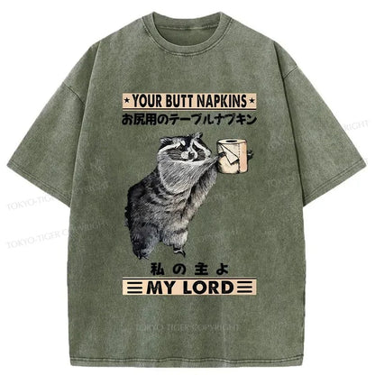 Tokyo-Tiger Your Butt Napkins My Lord Washed T-Shirt