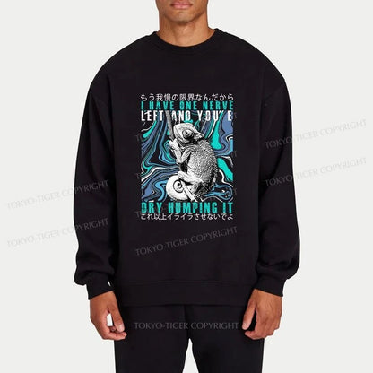 Tokyo-Tiger I Have One Nerve Chameleon Sweatshirt