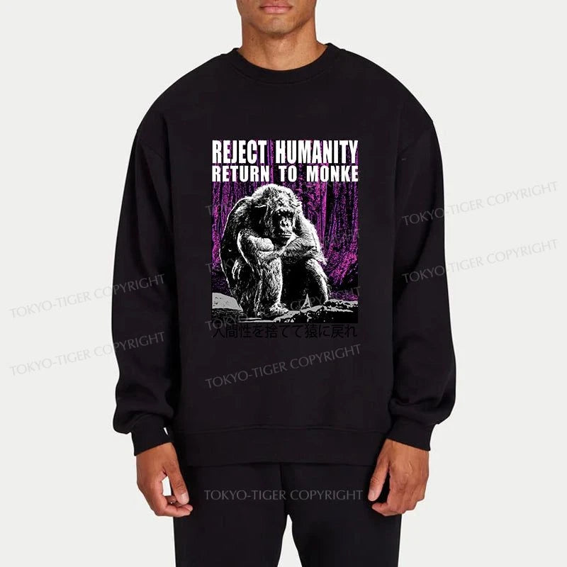 Tokyo-Tiger Reject Humanity Return To Monkey Japan Sweatshirt