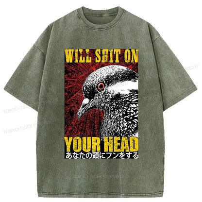 Tokyo-Tiger Pigeon Will Shit On Your Head Washed T-Shirt