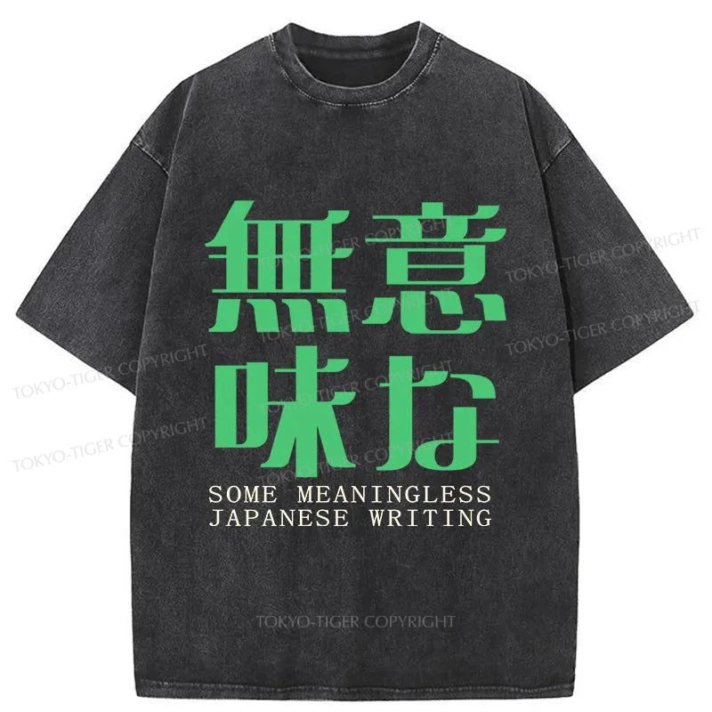 Tokyo-Tiger Some Meaningless Japanese Writing Washed T-Shirt