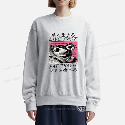 Tokyo-Tiger Live Fast Eat Trash Sweatshirt