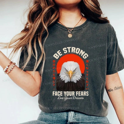 Tokyo-Tiger Eagle Be Strong Face Your Fears Washed T-Shirt