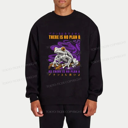 Tokyo-Tiger Thers Is No Plan B Frog Sweatshirt