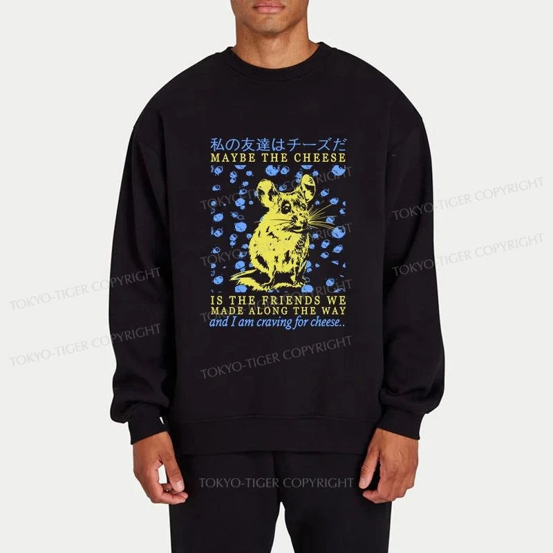 Tokyo-Tiger My Friend Is Cheese Sweatshirt