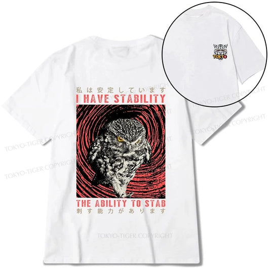 Tokyo-Tiger I Have Stability Owl Front Back Classic T-Shirt