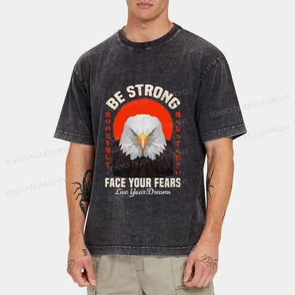 Tokyo-Tiger Eagle Be Strong Face Your Fears Washed T-Shirt