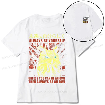 Tokyo-Tiger Always Be Yourself Japanese Front Back Classic T-Shirt