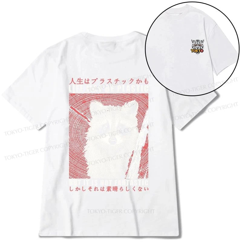 Tokyo-Tiger Life May Be Plastic But It Is Not Fantastic Front Back Classic T-Shirt