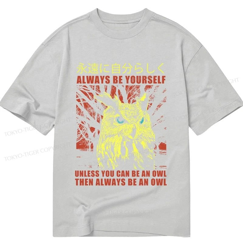 Tokyo-Tiger Always Be Yourself Japanese Classic T-Shirt