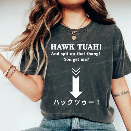 Tokyo-Tiger Hawk Tuah Japanese Washed T-Shirt